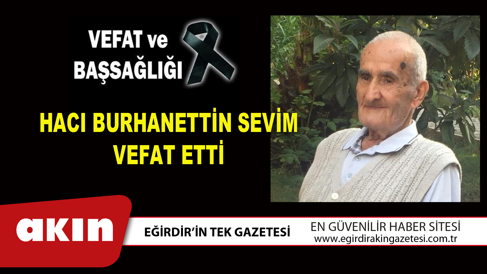 HACI BURHANETTİN SEVİM VEFAT ETTİ