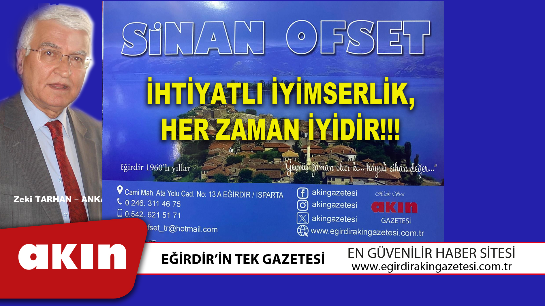 eğirdir haber,akın gazetesi,egirdir haberler,son dakika,İHTİYATLI İYİMSERLİK HER ZAMAN İYİDİR