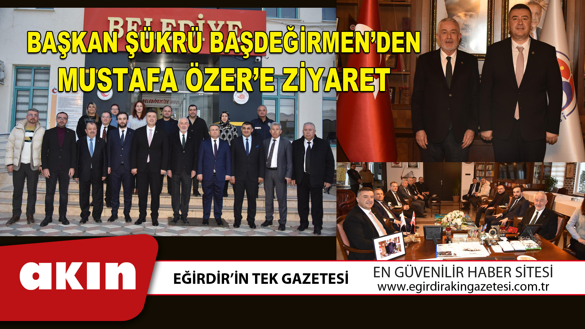 BAŞKAN ŞÜKRÜ BAŞDEĞİRMEN’DEN MUSTAFA ÖZER’E ZİYARET