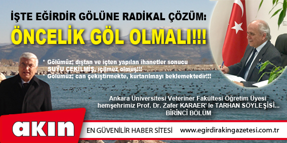 İşte Eğirdir Gölü’ne Radikal Çözüm!!!  