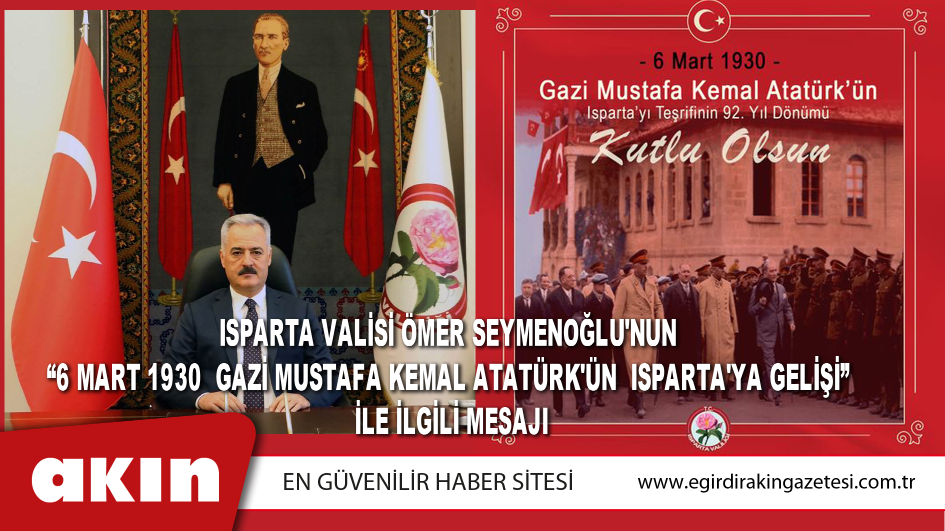 eğirdir haber,akın gazetesi,egirdir haberler,son dakika,Isparta Valisi Ömer Seymenoğlu'nun “6 Mart 1930 Gazi Mustafa Kemal Atatürk'ün Isparta'ya Gelişi” İle İlgili Mesajı