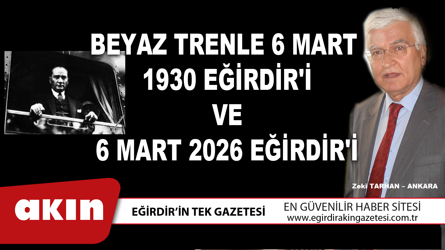 eğirdir haber,akın gazetesi,egirdir haberler,son dakika,BEYAZ TRENLE 6 MART 1930 EĞİRDİR'İ VE 6 MART 2026 EĞİRDİR'İ