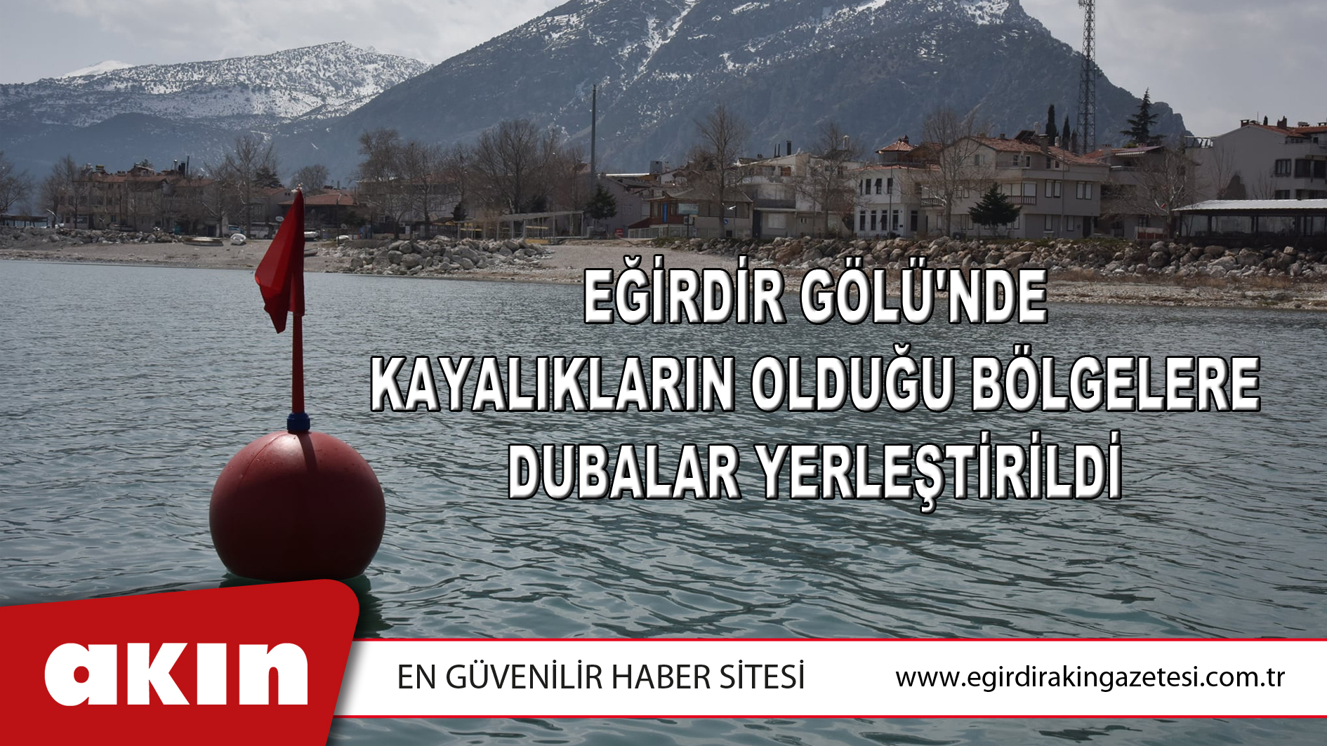 Eğirdir Gölü'nde Kayalıkların Olduğu  Bölgelere Dubalar Yerleştirildi