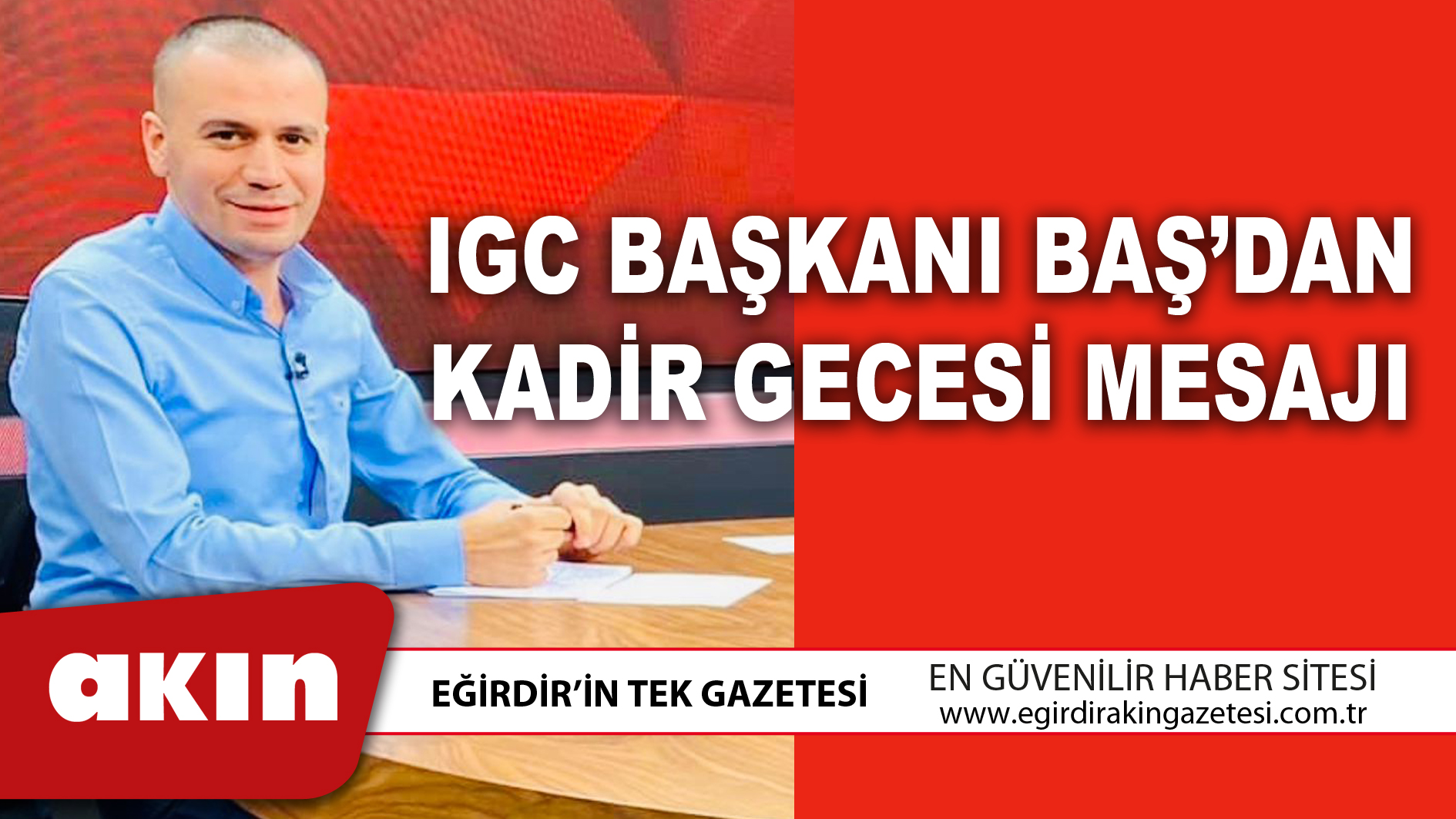 IGC BAŞKANI BAŞ’DAN  KADİR GECESİ MESAJI