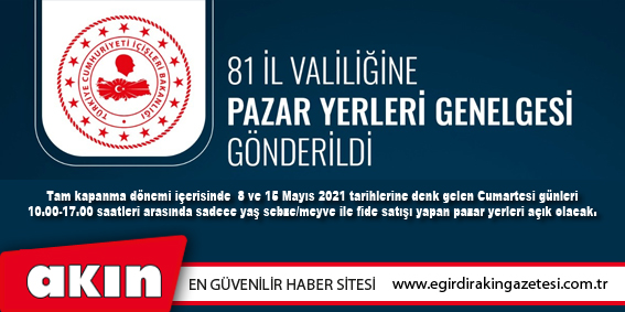 81 İl Valiliğine Pazar Yerleri Genelgesi Gönderildi
