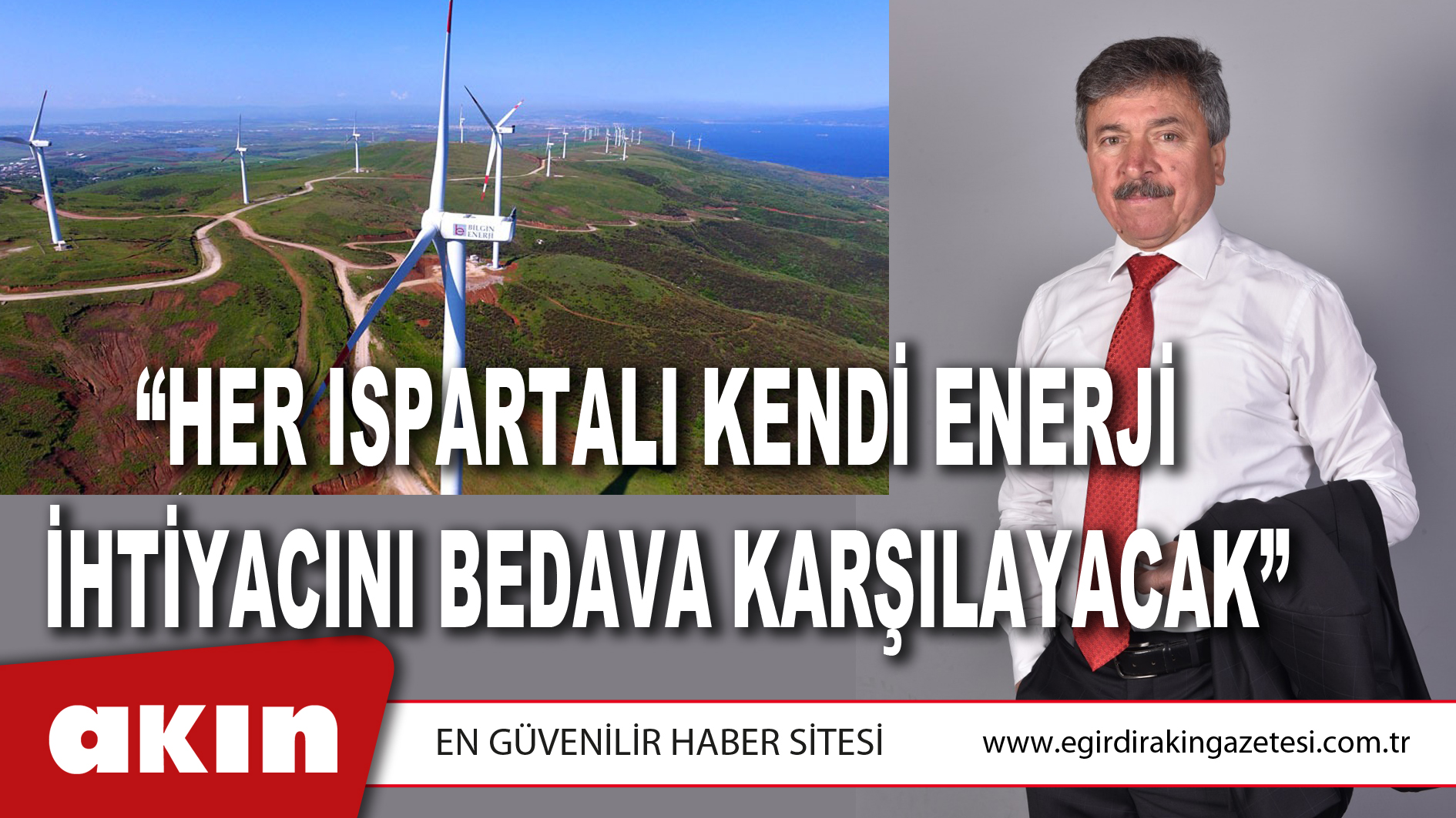 “Her Ispartalı Kendi Enerji İhtiyacını Bedava Karşılayacak”