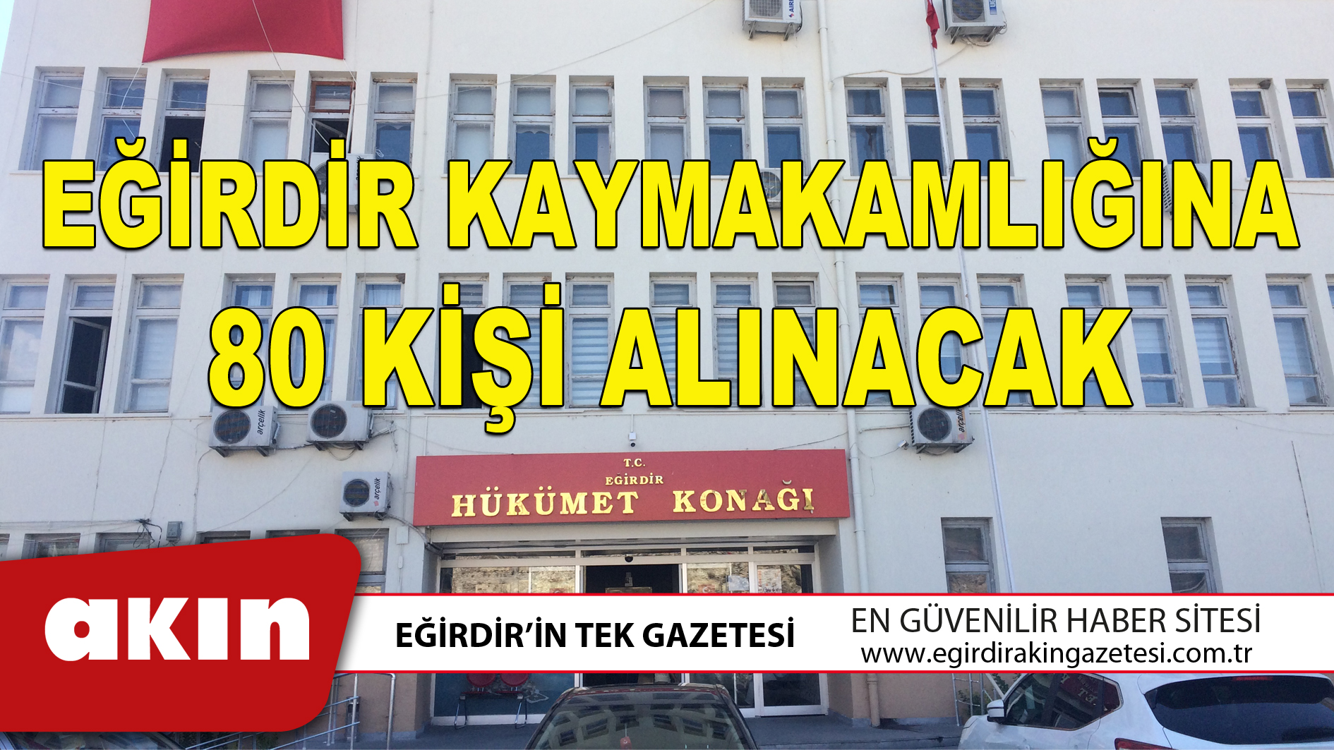 EĞİRDİR KAYMAKAMLIĞINA 80 KİŞİ ALINACAK