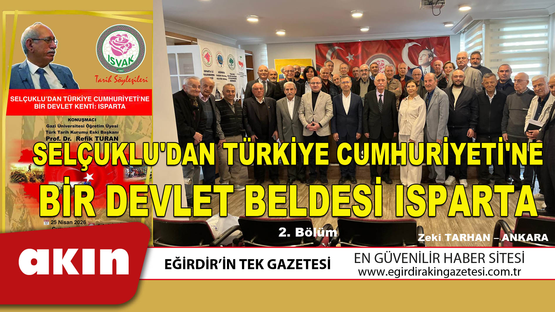 eğirdir haber,akın gazetesi,egirdir haberler,son dakika,SELÇUKLU'DAN TÜRKİYE CUMHURİYETİ'NE BİR DEVLET BELDESİ ISPARTA 2.Bölüm