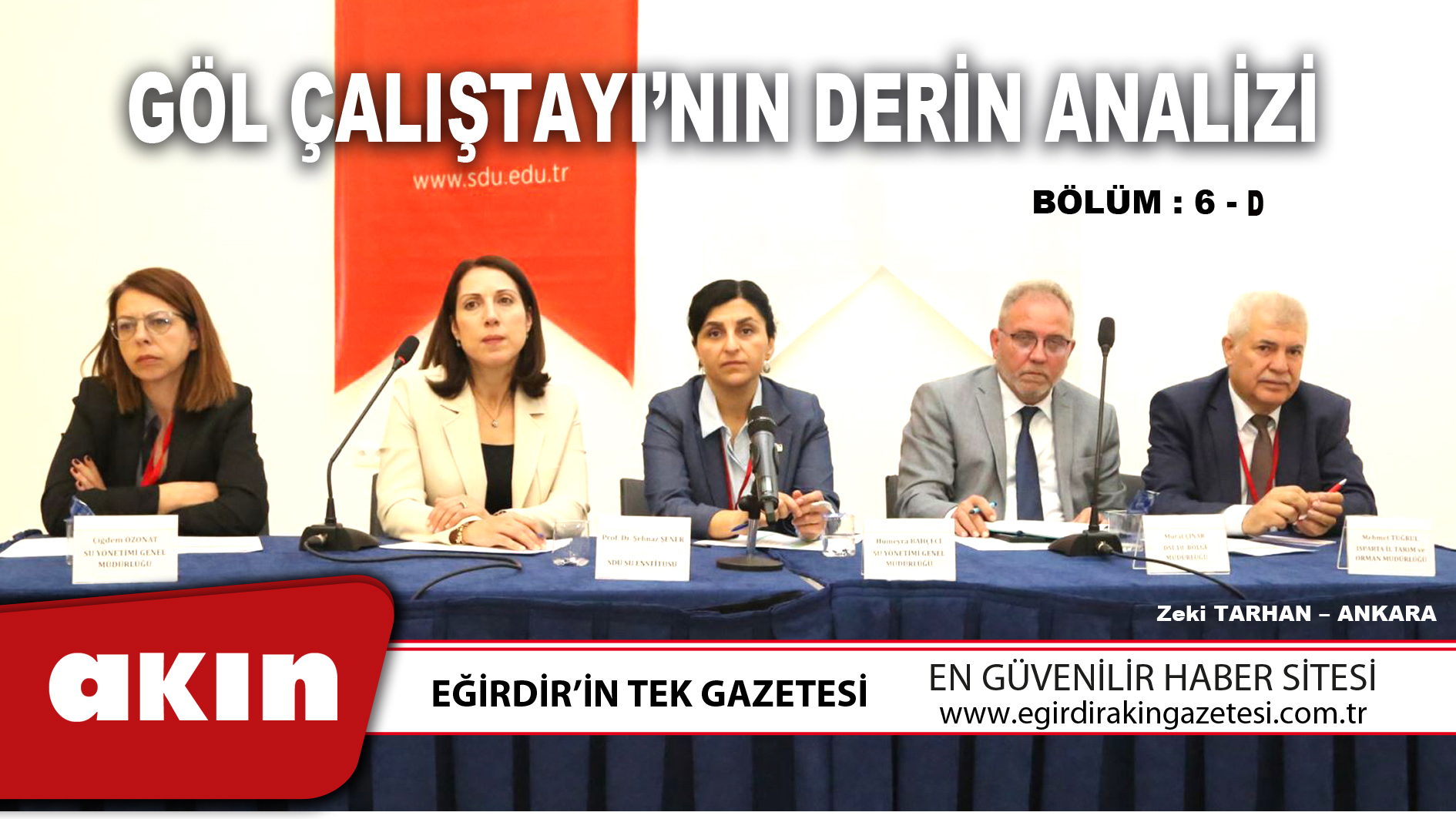 GÖL ÇALIŞTAYI’NIN DERİN ANALİZİ…(6. Bölüm - D)