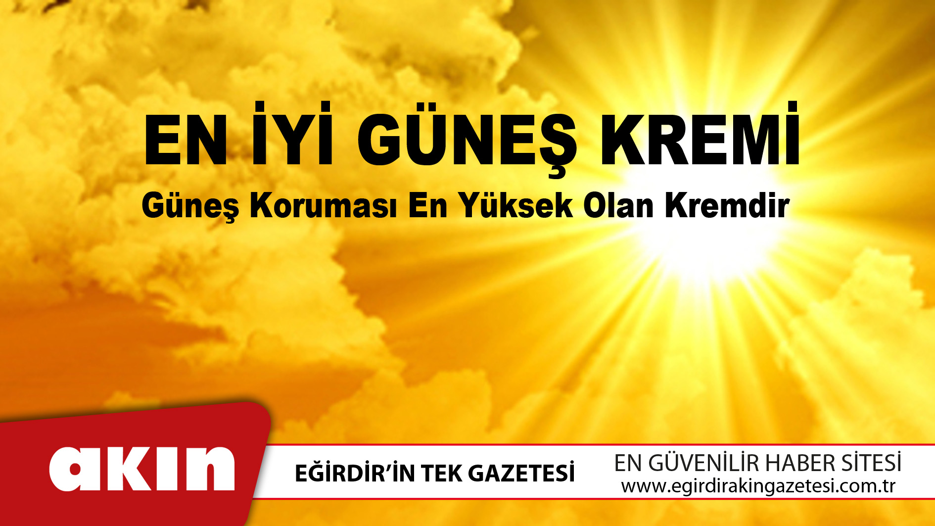 En İyi Güneş Kremi Güneş Koruması En Yüksek Olan Kremdir 