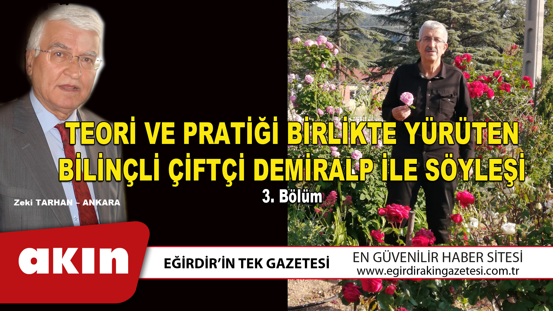 eğirdir haber,akın gazetesi,egirdir haberler,son dakika,TEORİ VE PRATİĞİ BİRLİKTE YÜRÜTEN BİLİNÇLİ ÇİFTÇİ DEMİRALP İLE SÖYLEŞİ (3. Bölüm)
