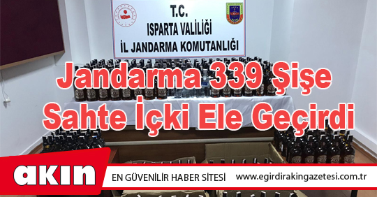 Jandarma 339 Şişe Sahte İçki Ele Geçirdi