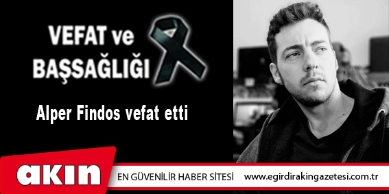 VEFAT ve BAŞSAĞLIĞI
