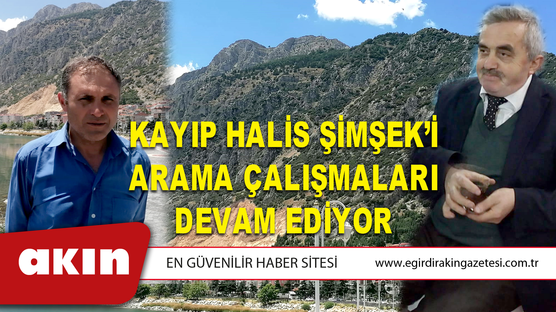 Kayıp Halis Şimşek’i Arama Çalışmaları Devam Ediyor