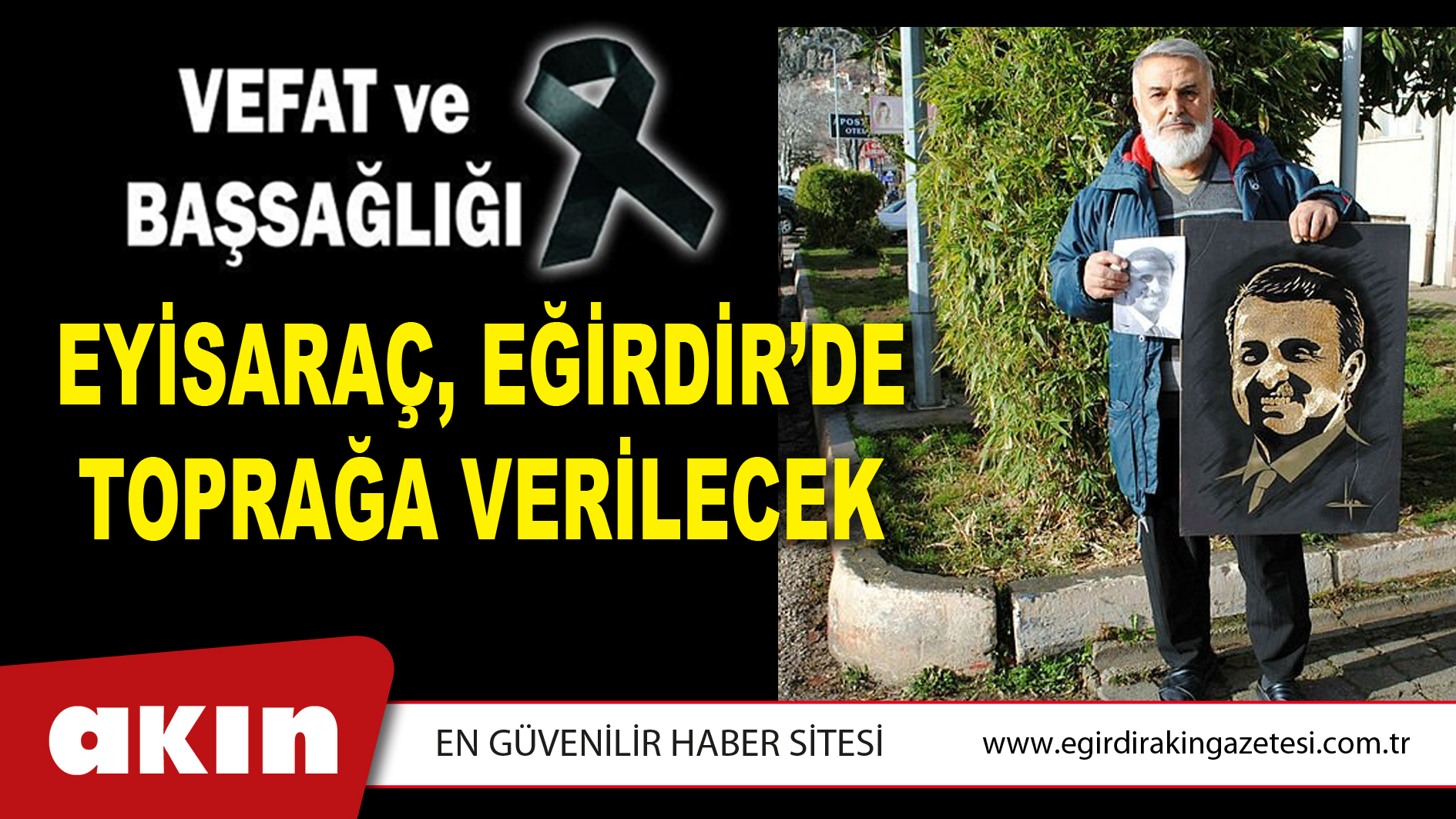 EYİSARAÇ, EĞİRDİR’DE TOPRAĞA VERİLECEK