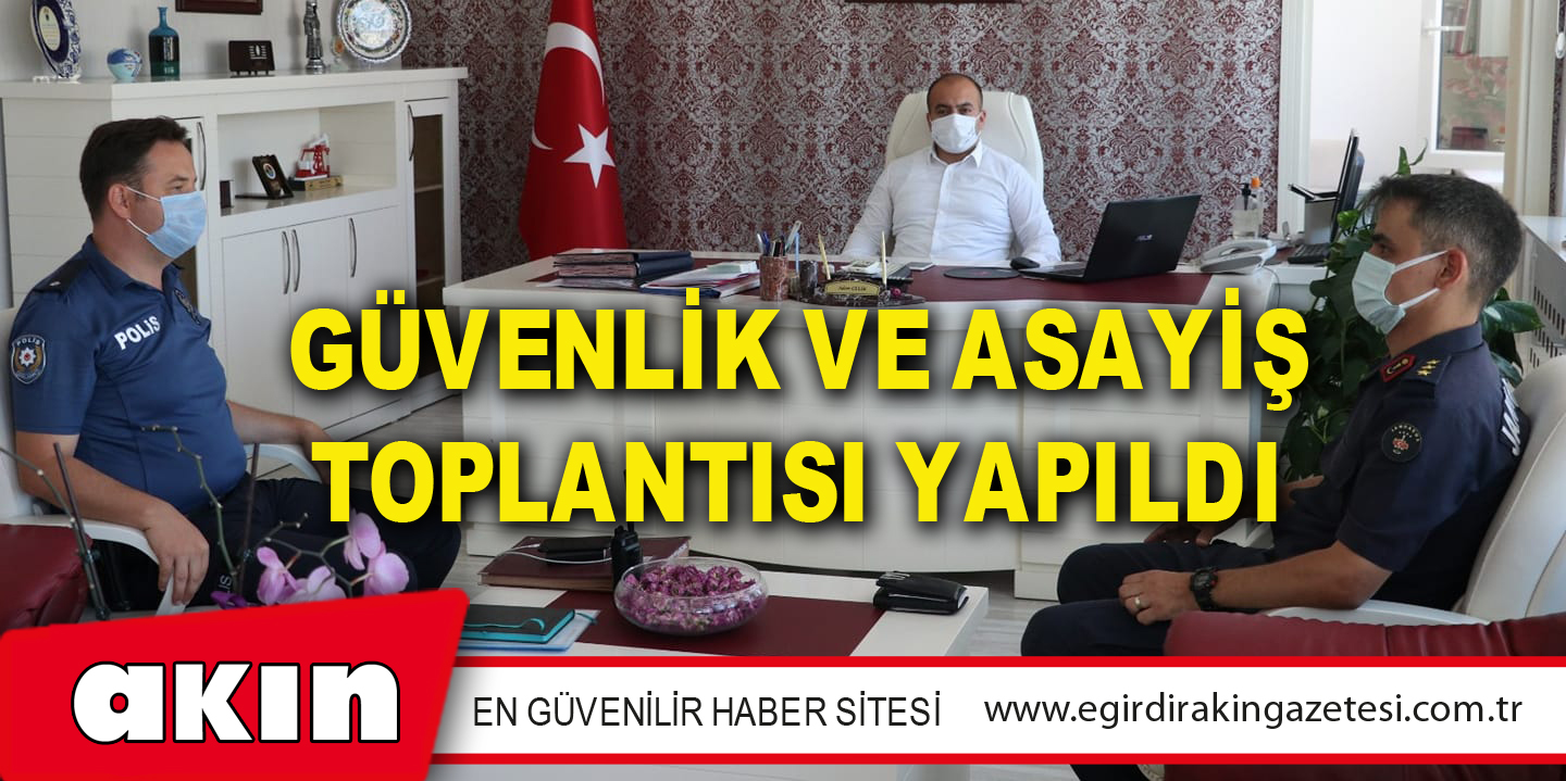 Güvenlik Ve Asayiş Toplantısı Yapıldı
