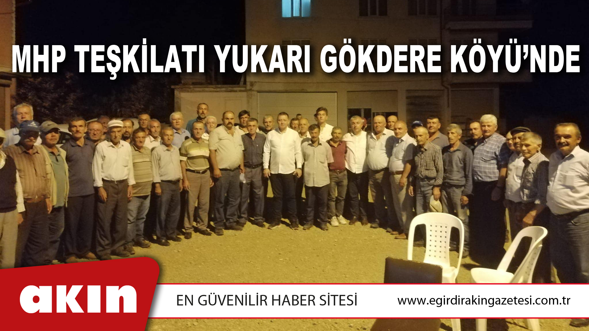 MHP TEŞKİLATI YUKARI GÖKDERE KÖYÜ’NDE