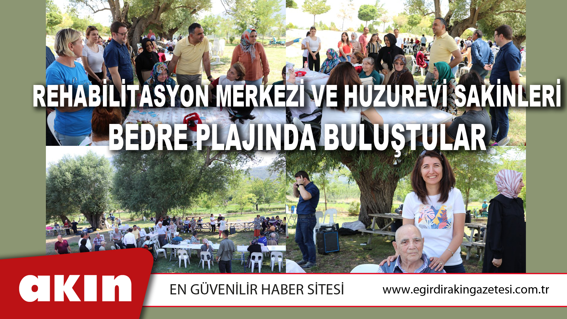 eğirdir haber,akın gazetesi,egirdir haberler,son dakika,Rehabilitasyon Merkezi Ve Huzurevi Sakinleri Bedre Plajında Buluştu