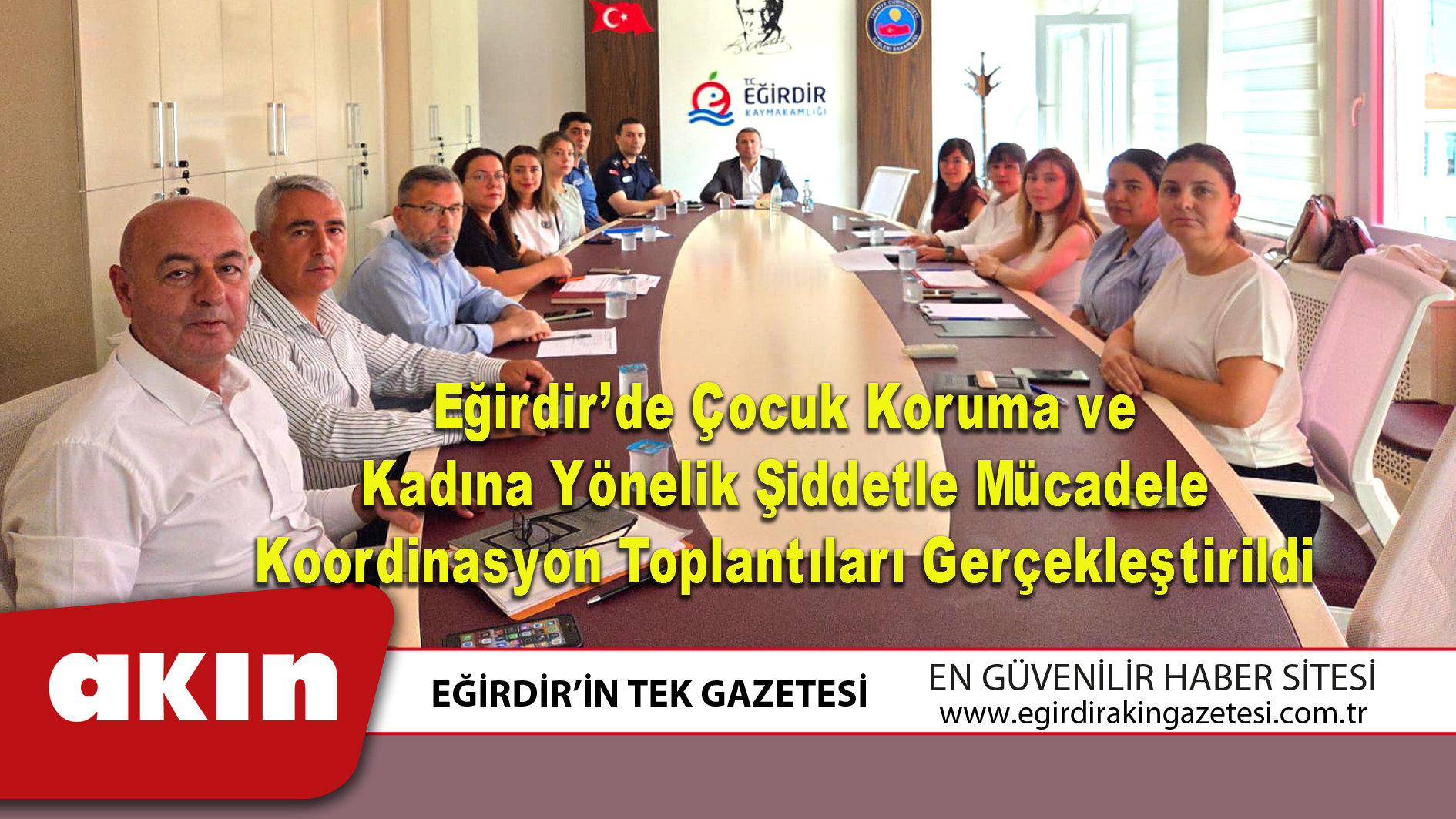 Eğirdir’de Çocuk Koruma ve Kadına Yönelik Şiddetle Mücadele Koordinasyon Toplantıları Gerçekleştirildi