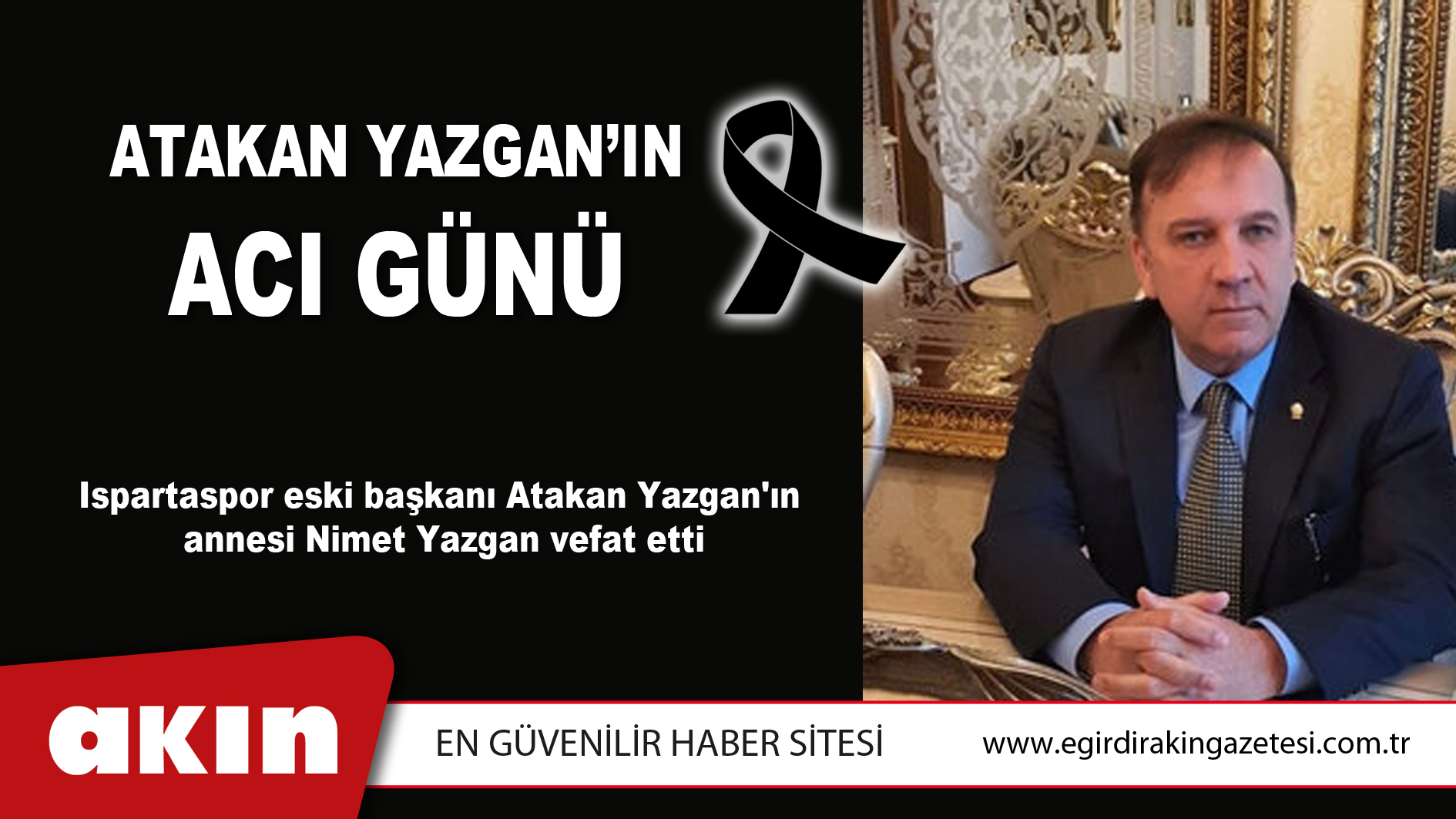 Ispartaspor Eski Başkanı Atakan Yazgan'ın Annesi Vefat Etti