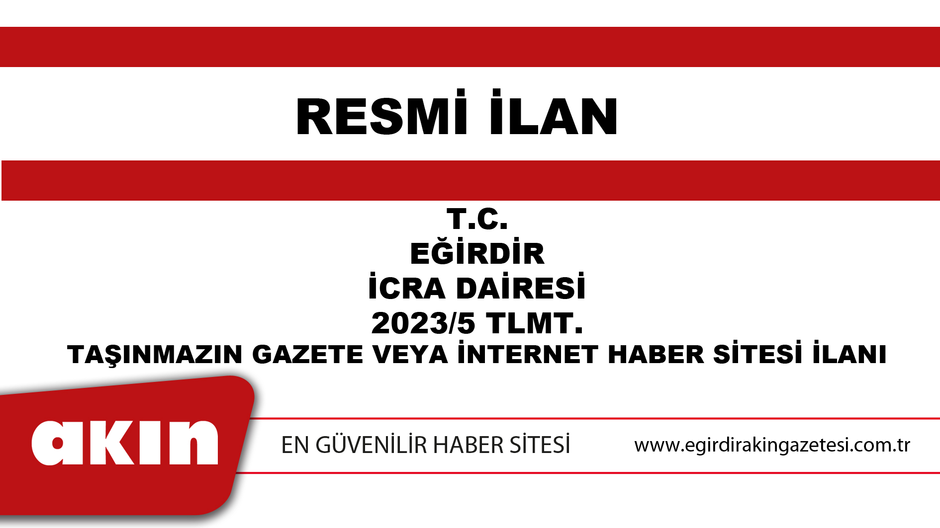 eğirdir haber,akın gazetesi,egirdir haberler,son dakika,TAŞINMAZIN GAZETE VEYA İNTERNET HABER SİTESİ İLANI