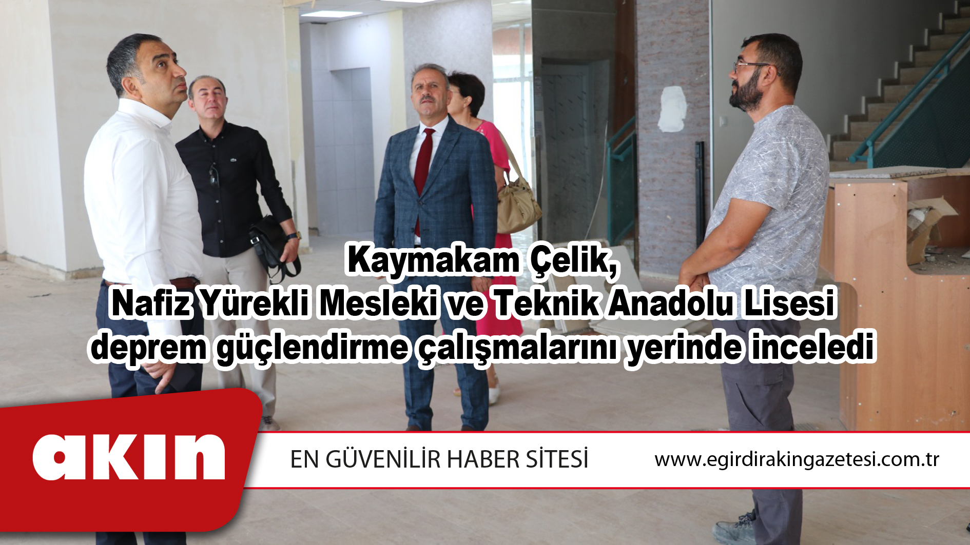 Kaymakam Çelik, Nafiz Yürekli MTL  deprem güçlendirme çalışmalarını yerinde inceledi