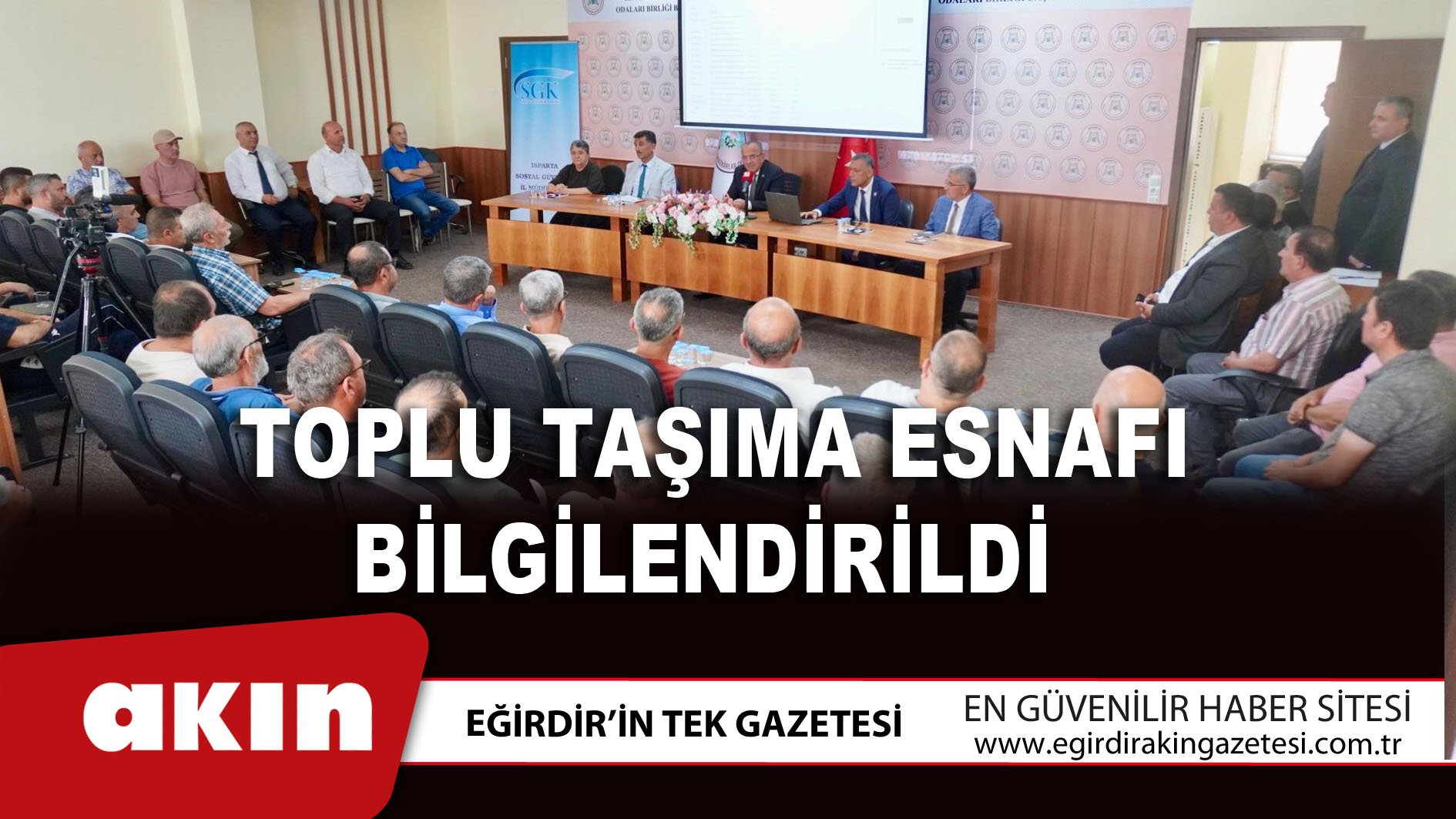 eğirdir haber,akın gazetesi,egirdir haberler,son dakika,Toplu Taşıma Esnafı Bilgilendirildi 