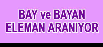 ELEMAN ARANIYOR