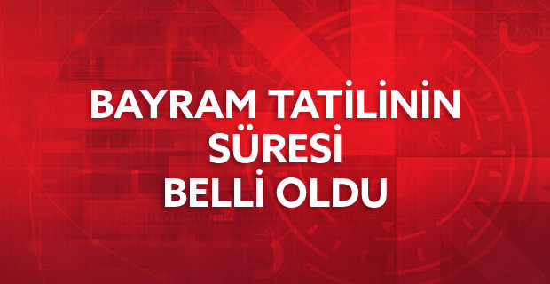 Bayram Tatili 9 Gün Oldu