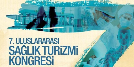 7. Uluslararası Sağlık Turizm Kongresi İstanbul'da Yapılacak