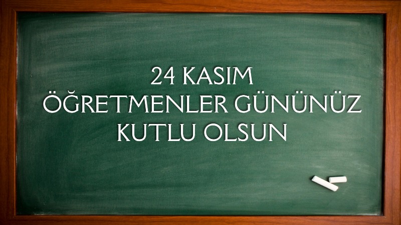 24 Kasım Öğretmenler Günü Kutlu Olsun