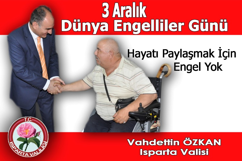 eğirdir haber,akın gazetesi,egirdir haberler,son dakika,Vali Vahdettin Özkan&#39;ın 3 Aralık Dünya Engelliler Günü Mesajı