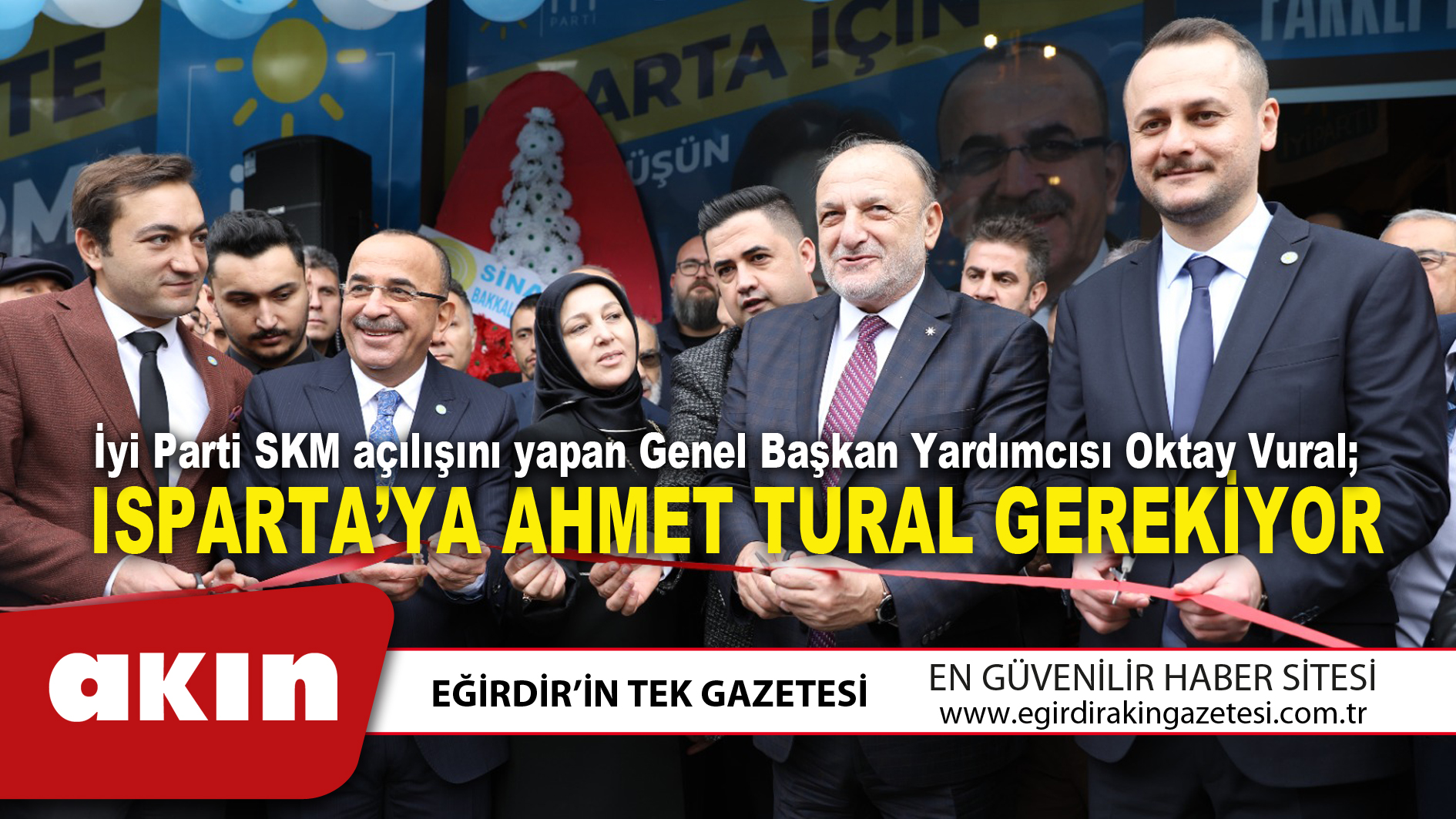 ISPARTA’YA AHMET TURAL GEREKİYOR