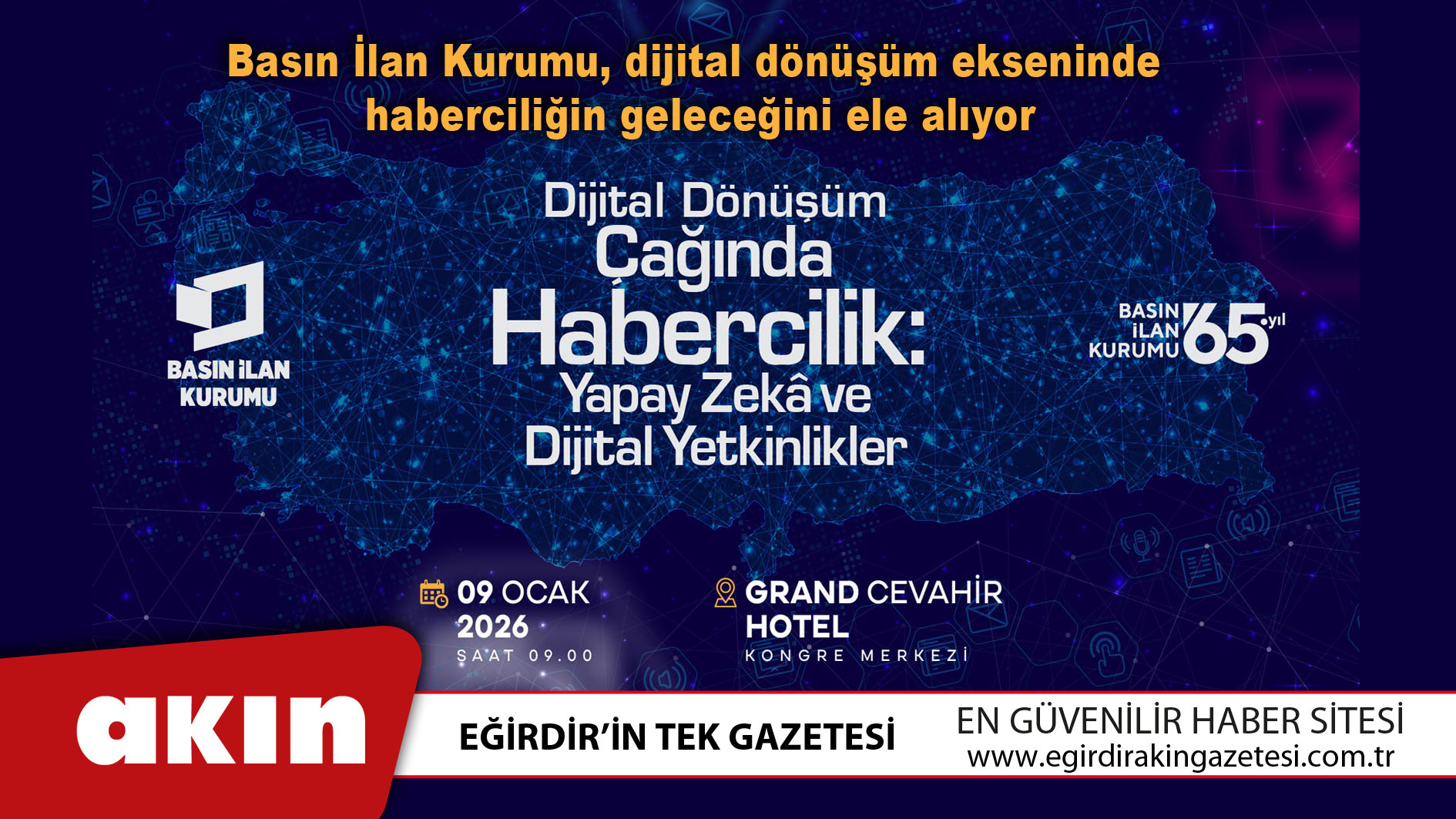 eğirdir haber,akın gazetesi,egirdir haberler,son dakika,Basın İlan Kurumu dijital dönüşüm ekseninde haberciliğin geleceğini ele alıyor