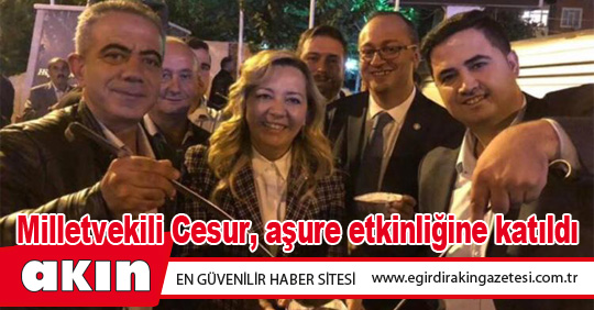 Milletvekili Cesur, aşure etkinliğine katıldı