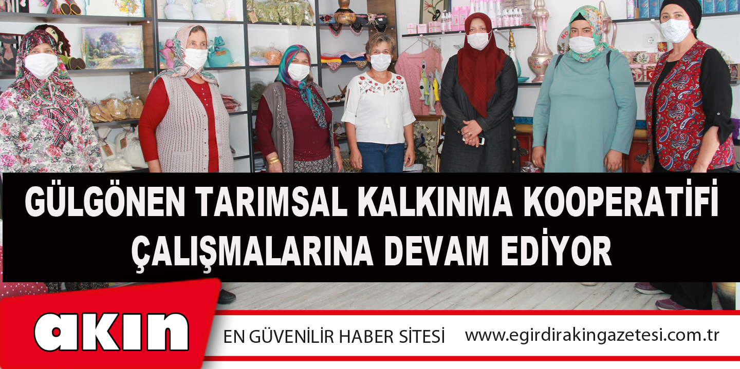 Gülgönen Tarımsal Kalkınma Kooperatifi Çalışmalarına Devam Ediyor