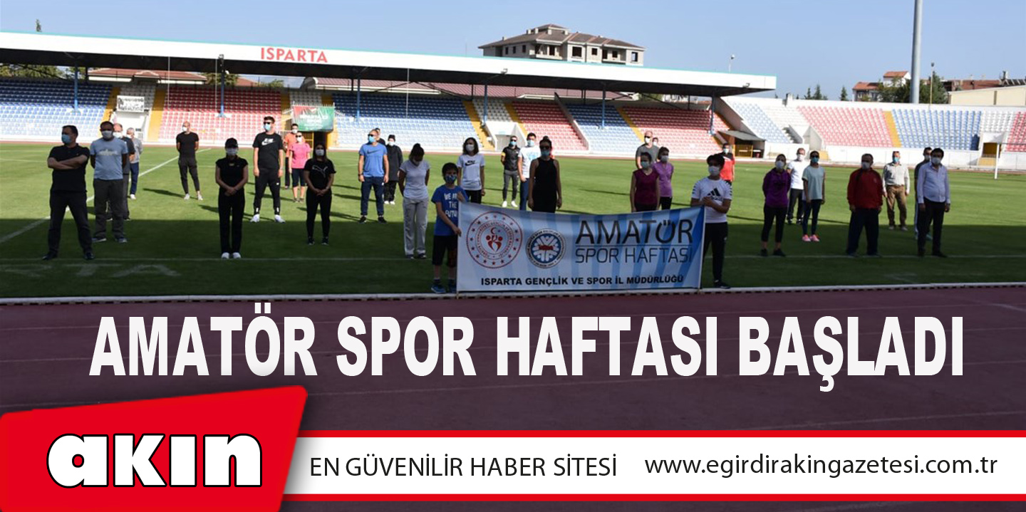 eğirdir haber,akın gazetesi,egirdir haberler,son dakika,Amatör Spor Haftası Başladı