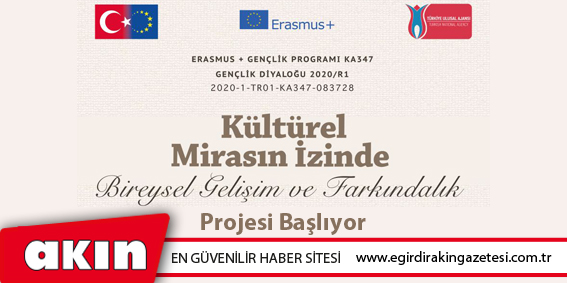 Kültürel Mirasın İzinde Bireysel Gelişim Ve Farkındalık Projesi Başlıyor