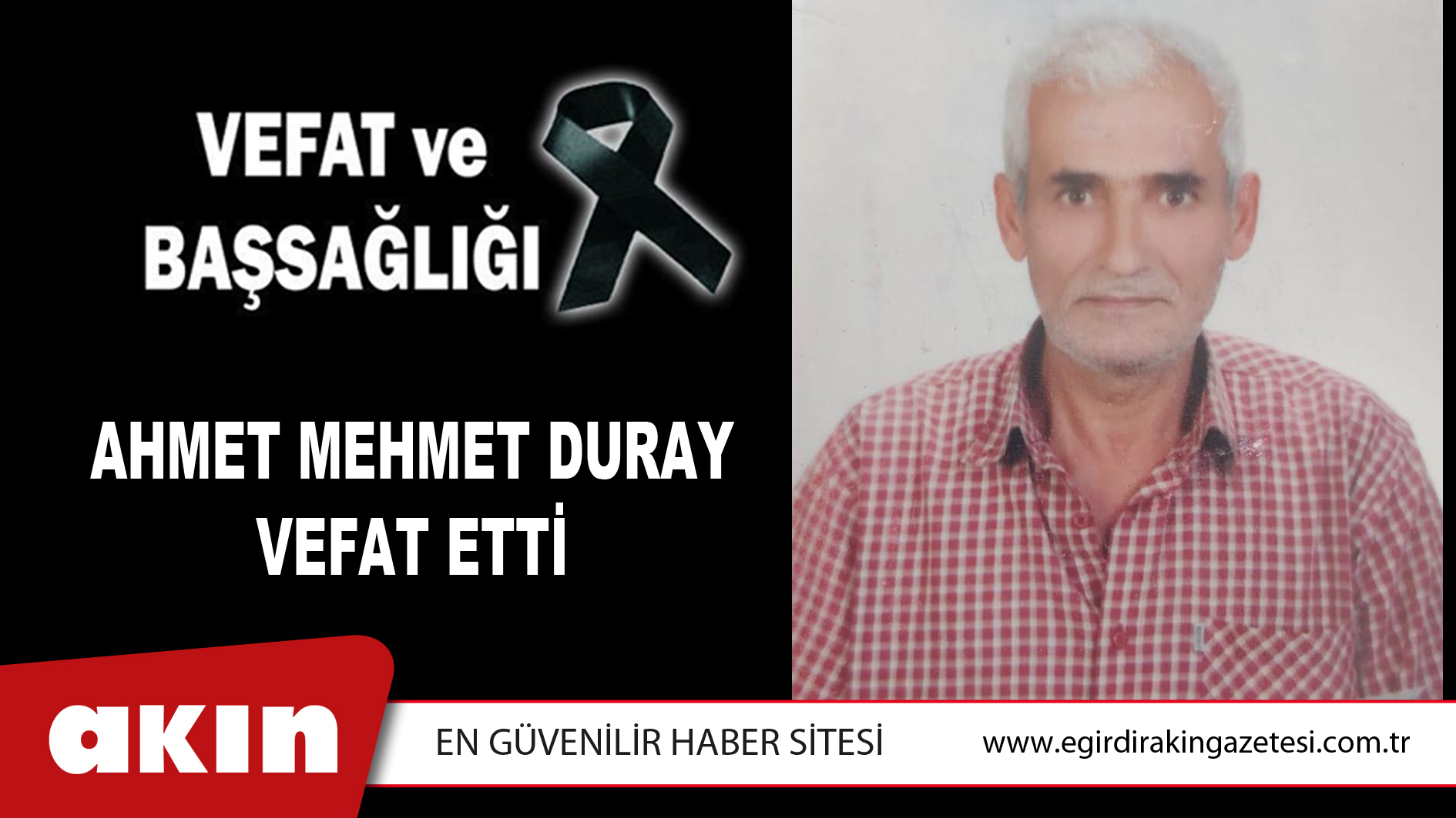 eğirdir haber,akın gazetesi,egirdir haberler,son dakika,AHMET MEHMET DURAY VEFAT ETTİ