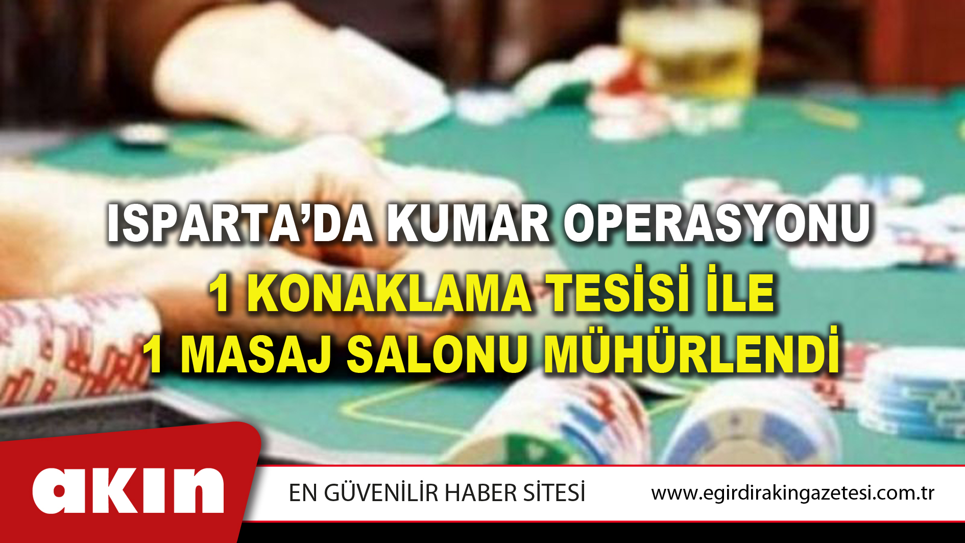 Isparta’da Kumar Operasyonu