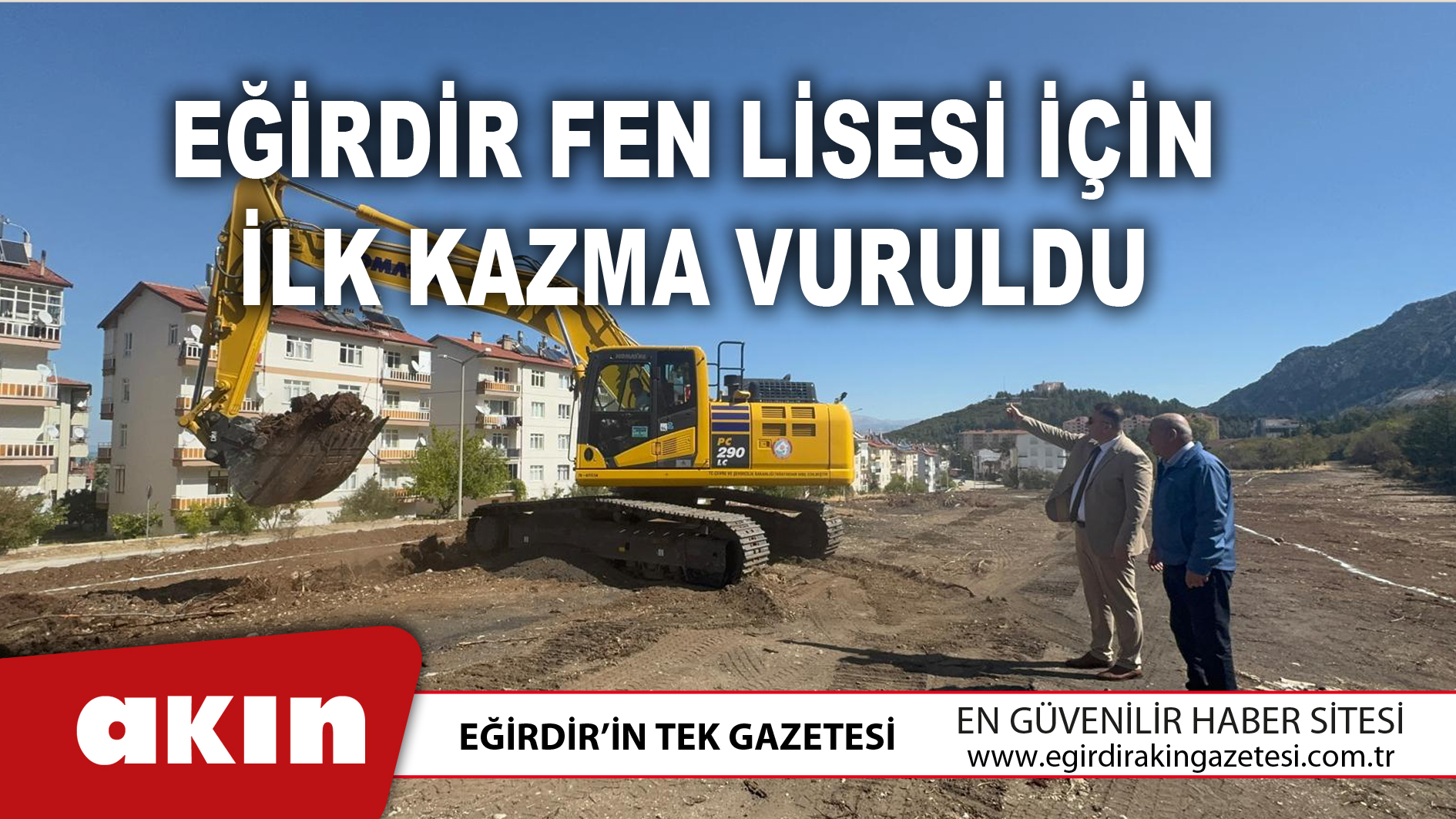  Eğirdir Fen Lisesi İçin İlk Kazma Vuruldu