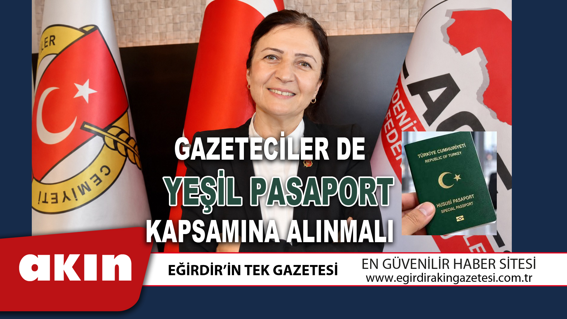 eğirdir haber,akın gazetesi,egirdir haberler,son dakika,GAZETECİLER DE YEŞİL PASAPORT KAPSAMINA ALINMALI