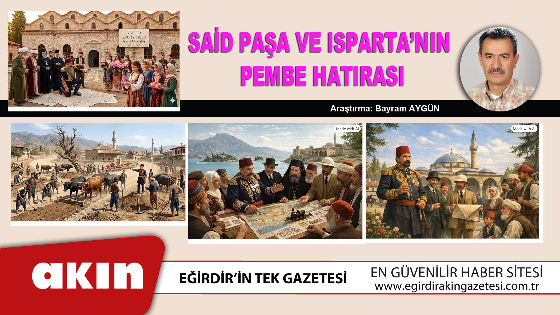 eğirdir haber,akın gazetesi,egirdir haberler,son dakika,Said Paşa Ve Isparta’nın Pembe Hatırası