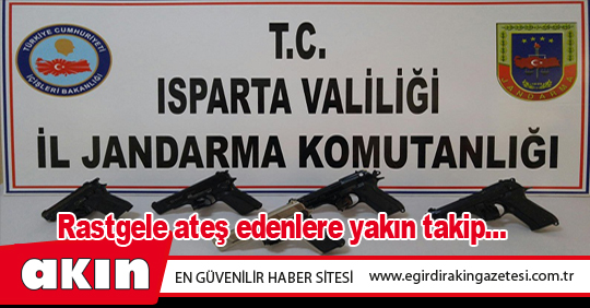 Rastgele ateş edenlere yakın takip...