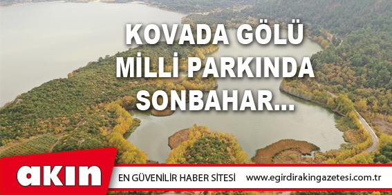 Kovada Gölü Milli Parkında Sonbahar…