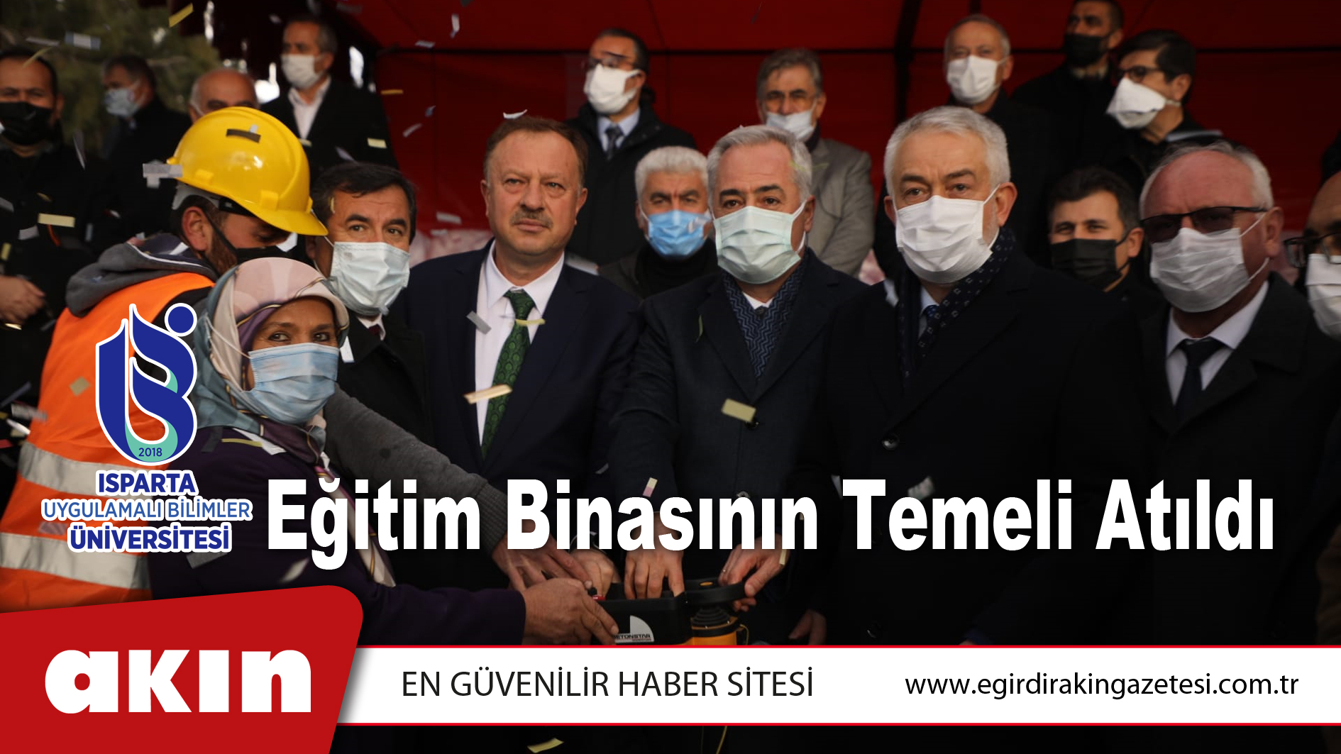 eğirdir haber,akın gazetesi,egirdir haberler,son dakika,ISUBÜ Eğitim Binasının Temeli Atıldı