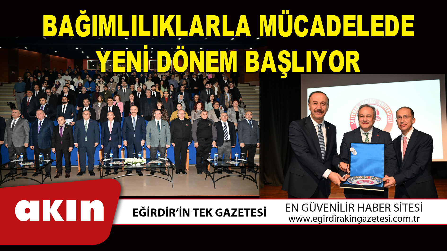 eğirdir haber,akın gazetesi,egirdir haberler,son dakika,BAĞIMLILIKLARLA MÜCADELEDE YENİ DÖNEM BAŞLIYOR