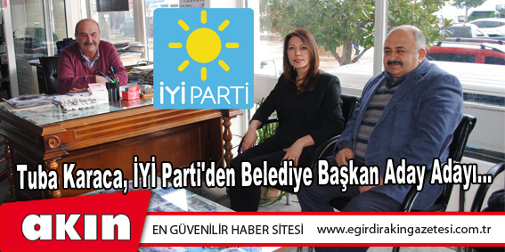 Tuba Karaca, İYİ Parti'den Belediye Başkan Aday Adayı...