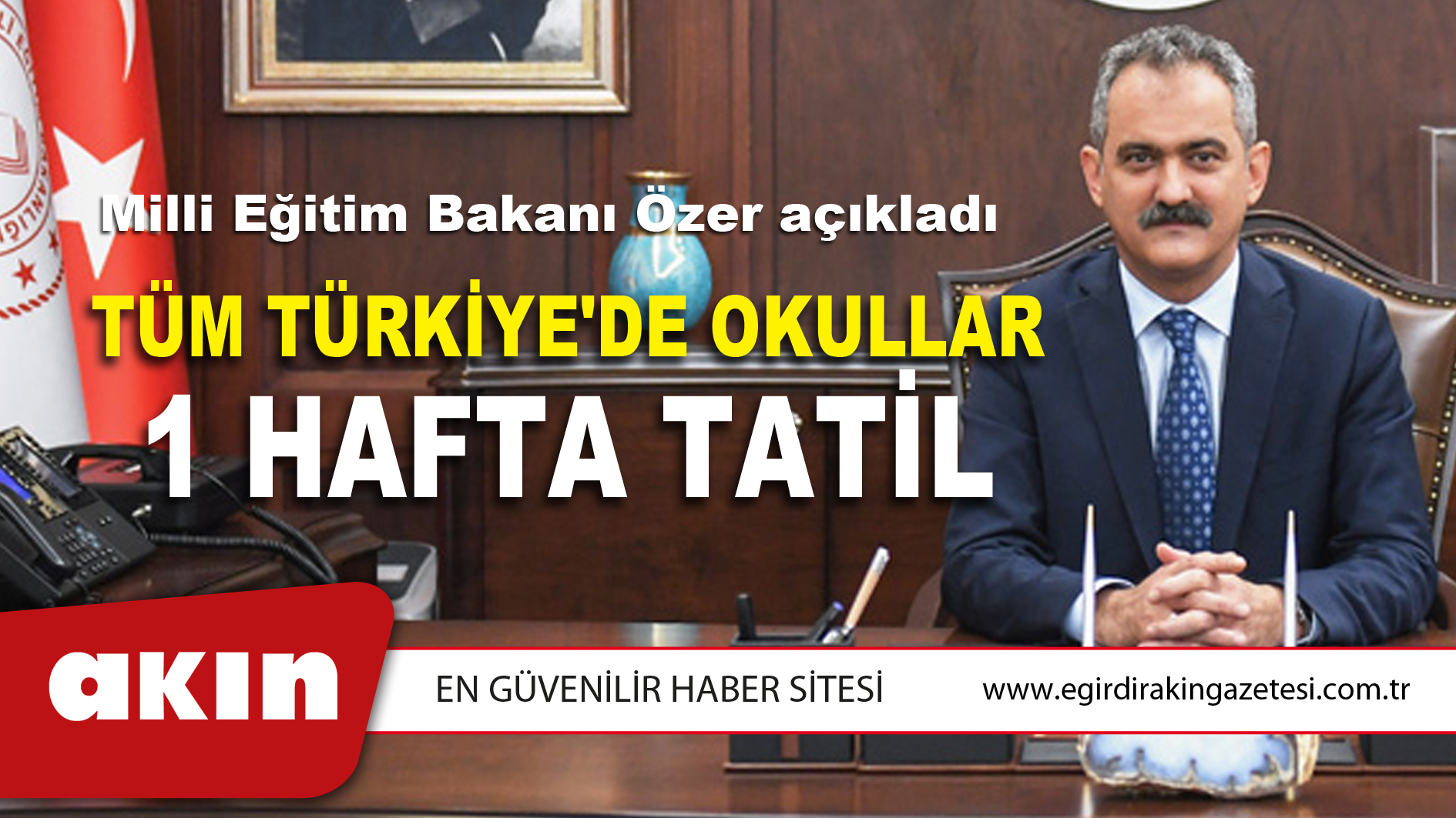 Tüm Türkiye'de Okullar 1 Hafta Tatil Edildi
