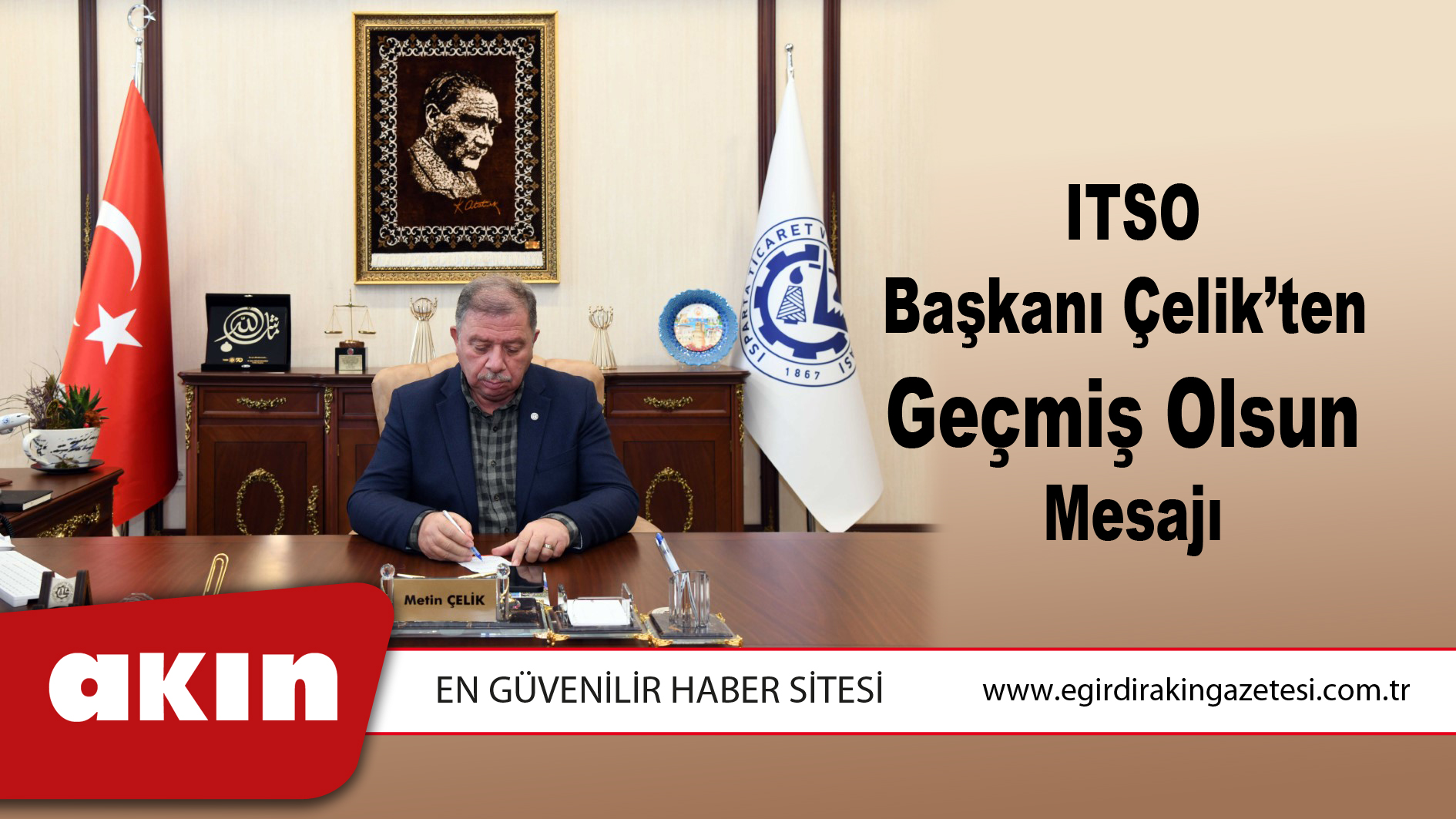 ITSO Başkanı Çelik’ten Geçmiş Olsun Mesajı